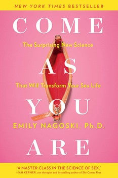 Come As You Are - Adult Sex Education book by Emily Nagoski in a pink and yellow colour scheme - Sex Siopa Ireland